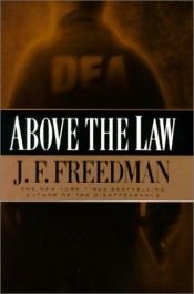 book cover of Above The Law by J. F. Freedman