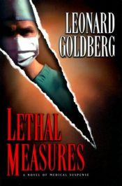 book cover of Lethal Measures by Leonard Goldberg