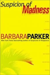 book cover of Conner 07 - Suspicion of Madness by Barbara Parker