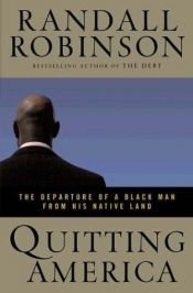 book cover of Quitting America by Randall Robinson