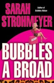 book cover of Bubbles a Broad by Sarah Strohmeyer