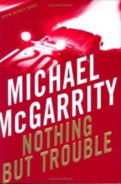 book cover of Nothing But Trouble (Kevin Kerney #10) by Michael McGarrity