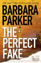 book cover of The perfect fake by Barbara Parker