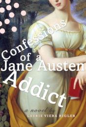 book cover of Confessions of a Jane Austen Addict PP by Laurie Viera Rigler