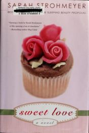 book cover of Sweet love by Sarah Strohmeyer