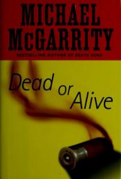 book cover of Dead or Alive by Michael McGarrity