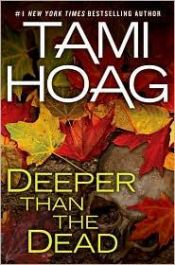 book cover of Deeper Than The Dead by Tami Hoag