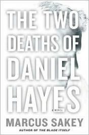 book cover of The two deaths of Daniel Hayes by Marcus Sakey
