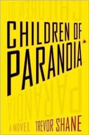 book cover of Children of Paranoia by Trevor Shane