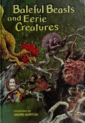 book cover of Baleful beasts and eerie creatures by アンドレ・ノートン