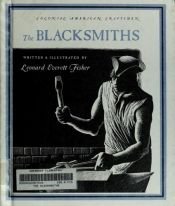 book cover of The Blacksmiths (Colonial Craftsmen, Set 3) by Leonard Everett Fisher