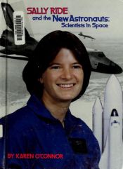 book cover of Sally Ride and the New Astronauts by Karen O'Connor