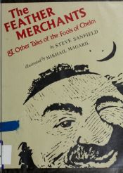 book cover of The Feather Merchants and Other Tales of the Fools of Chelm by Steve Sanfield