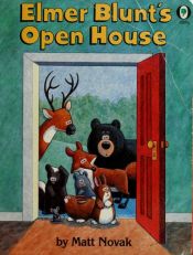 book cover of Elmer Blunt's Open House by Matt Novak