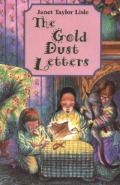 book cover of The Gold Dust Letters (Investigators of the Unknown, Book 1) by Janet Taylor Lisle