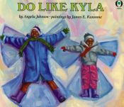 book cover of Do like Kyla by Angela Johnson