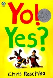 book cover of Yo! Yes by Chris Raschka