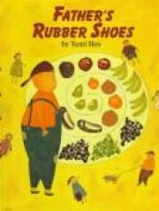 book cover of Father's rubber shoes by Yumi Heo