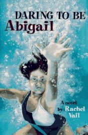 book cover of Daring to be Abigail by Rachel Vail