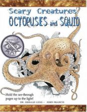 book cover of Octopuses and Squid (Scary Creatures) by Gerald Legg