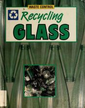 book cover of Recycling Glass (Waste Control) by Judith Condon