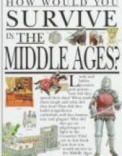 book cover of How Would You Survive in the Middle Ages (Survival Series) by Fiona Macdonald