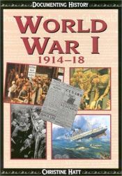 book cover of World War I, 1914-18 by Christine Hatt