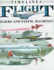 book cover of Flight: Fliers and Flying Machines (Timelines) by David Jefferis