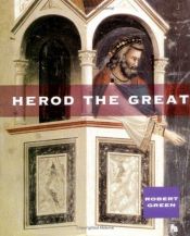 book cover of Herod the Great (Ancient Biographies , No 1) by Robert Green