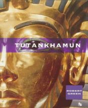 book cover of Tutankhamun (Ancient Biographies , No 1) by Robert Green