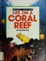 book cover of Life on a Coral Reef (First Sight) by Lionel Bender