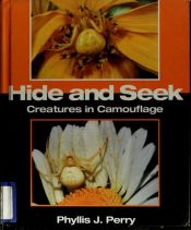 book cover of Hide and Seek: Creatures in Camouflage (First Book) by Phyllis J. Perry