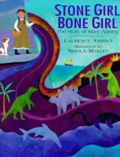 book cover of Stone girl, bone girl : the story of Mary Anning by Laurence Anholt