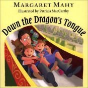 book cover of Down the dragon's tongue by Margaret Mahy