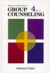 book cover of Theory and practice of group counseling by Gerald Corey