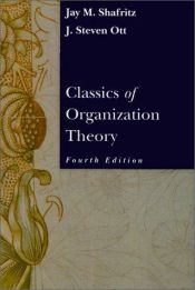 book cover of Classics of Organizational Theory by J. Steven Ott