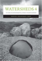 book cover of Watersheds 4: Ten Cases in Environmental Ethics by Lisa H. Newton