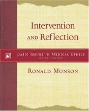 book cover of Intervention and Reflection: Basic Issues in Medical Ethics by Ronald Munson