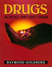 book cover of Drugs Across the Spectrum by Ray Goldberg