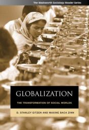 book cover of Globalization : the transformation of social worlds by D.Stanley Eitzen