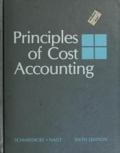 book cover of Principles of cost accounting by Robert E Schmiedicke