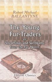 book cover of The Young Fur Traders by R. M. Ballantyne