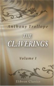 book cover of The Claverings: Volume 1 by אנתוני טרולופ