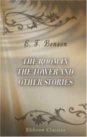 book cover of The Room in the Tower and Other Stories by E. F. Benson