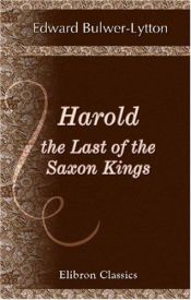 book cover of Harold, the Last of the Saxon Kings by Edward Bulwer-Lytton
