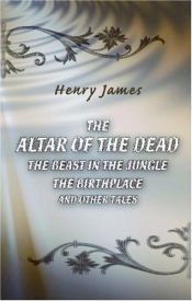 book cover of The Altar of the Dead, The Beast in the Jungle and Other Stories by 亨利·詹姆斯
