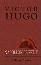 book cover of Napoléon le Petit by Victor Hugo