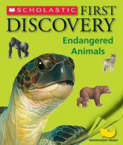 book cover of Scholastic First Discovery: Endangered Animals by scholastic