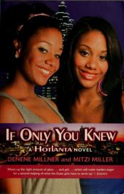 book cover of Hotlanta Novel (If Only You Knew) by Denene Millner