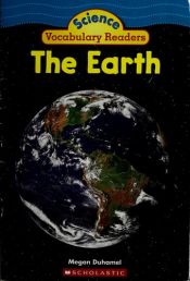 book cover of The Earth (Science Vocabulary Readers) by Megan Duhamel